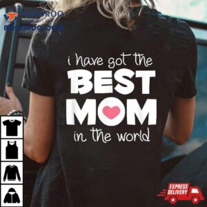 Best Mom Mother S Day Gift Birthday Kids Tee Tshirt