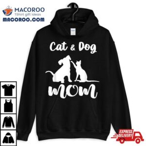 Cat And Dog Mom Pets Animals Lover Puppy For Tshirt