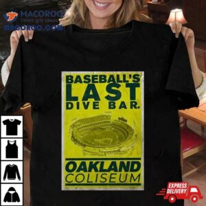 Chris Bassitt Baseball S Last Dive Bar Oakland Coliseum Tshirt