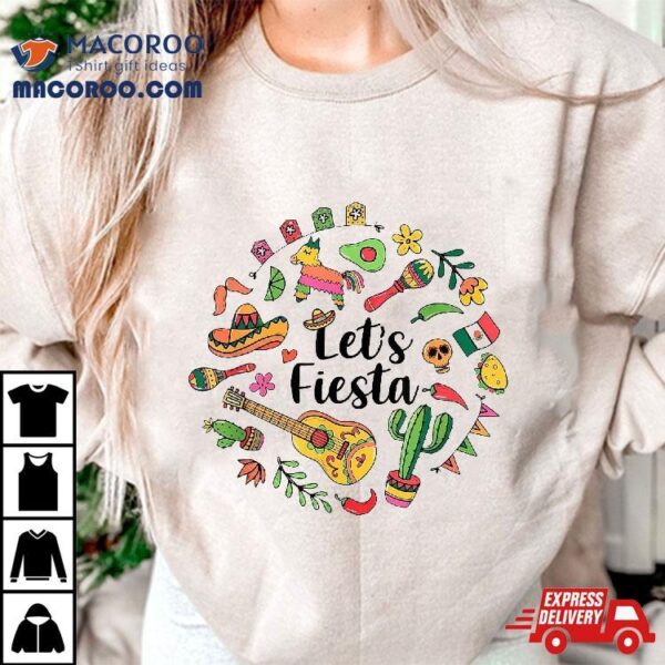 Cinco De Mayo Let’s Fiesta Mexican 5 Funny Matching Shirt