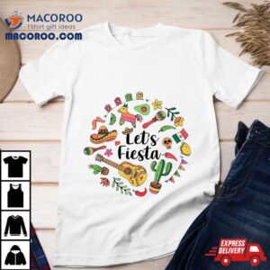 Cinco De Mayo Let S Fiesta Mexican Funny Matching Tshirt