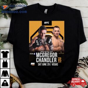 Conor Mcgregor Announces His Return To The Ufc This Summer Vs Michael Chandler In Ufc At Vegas On Sat June Th Tshirt