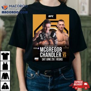 Conor Mcgregor Announces His Return To The Ufc This Summer Vs Michael Chandler In Ufc At Vegas On Sat June Th Tshirt