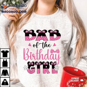 Dad Of The Birthday Girl Mouse Theme Party Shirt