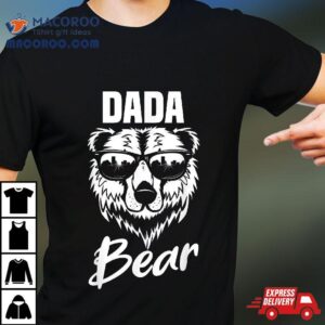 Dada Bear Wearing Cool Sunglasses Fathers Day Gif Tshirt