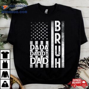 Dada Daddy Dad Bruh American Flag Fathers Day Tshirt