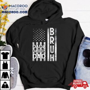 Dada Daddy Dad Bruh Shirt American Flag Fathers Day 2022