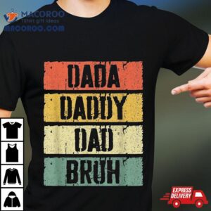 Dada Daddy Dad Bruh Father S Day Tshirt