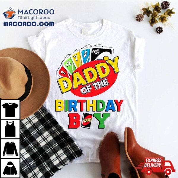 Daddy Of The Birthday Boy Shirt Uno Dad Papa 1st Bday