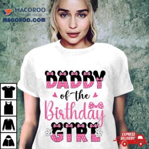 Daddy Of The Birthday Girl Mouse Theme Party Shirt