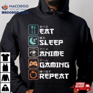 Eat Sleep Anime Gaming Repeat Funny Otaku Gamer Tshirt