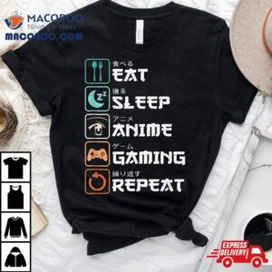 Eat Sleep Anime Gaming Repeat Funny Otaku Gamer Tshirt