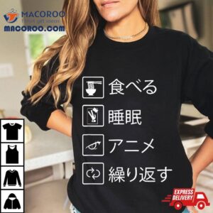 Eat Sleep Anime Repeat Japanese Kanji Shirt