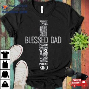 Fathers Day Blessed Dad Cross Words Christian Papa Daddy Shirt