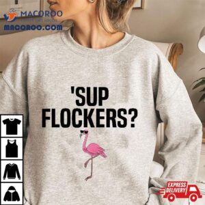 Flockers Funny Whassup Pink Flamingo Pun Cute Gifts Tshirt