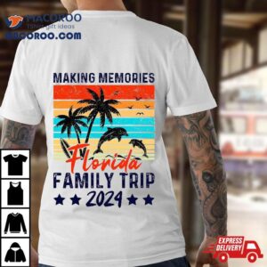 Florida Family Trip Making Memories Vacation Tshirt