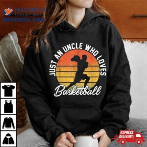 Funny Basketball Uncle Who Loves Shirt