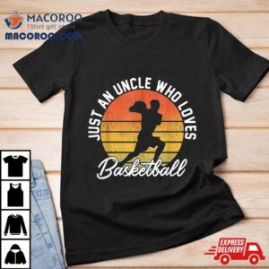 Funny Basketball Uncle Who Loves Tshirt