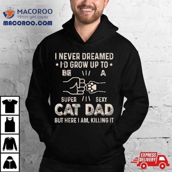 Funny Cat Dad Novelty For Father’s Day Shirt