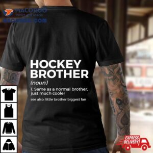 Funny Hockey Brother Definition Little Biggest Fan Shirt