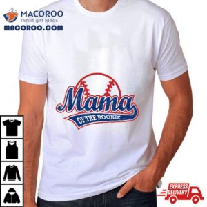 Funny Retro Baseball Mama Of The Rookie Shirt