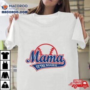 Funny Retro Baseball Mama Of The Rookie Tshirt