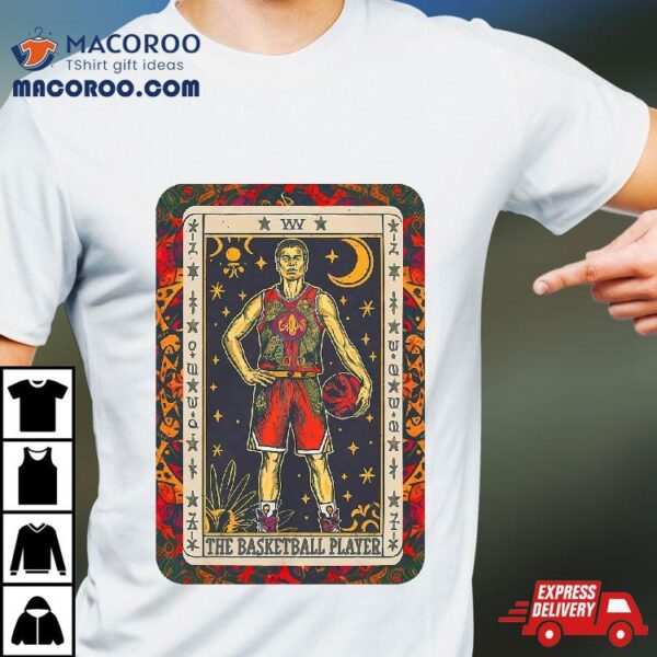 Funny The Basketball Player Tarot Card Sports 2024 Shirt