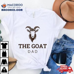 Goat Greatest Of All Time Dad Tshirt