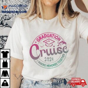 Graduation Cruise 2024 Summer Senior Grad Trip Shirt