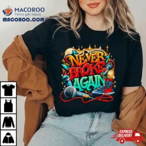 Graffiti Never Broke Again Tshirt