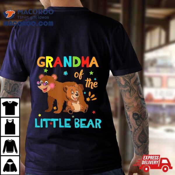 Grandma Of Little Bear Birthday Family Shirts Matching Shirt