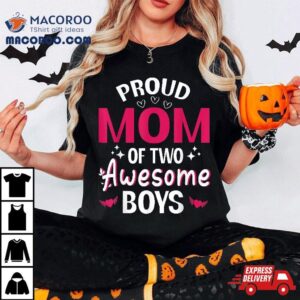 Happy Mother Day Mommy Proud Mom Of Two Awesome Boys Son Shirt