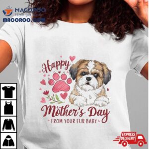 Happy Mother’s Day From Your Fur Baby Dog Mom Gifts Shirt