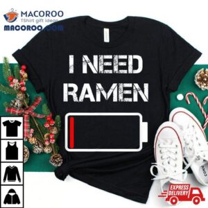 I Need Ra Japan Anime Funny Noodle Love Tshirt