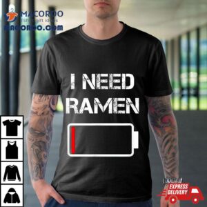 I Need Ra Japan Anime Funny Noodle Love Tshirt