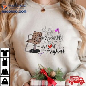 In This Chair We Laugh Loud Cry Together Love Big Tshirt