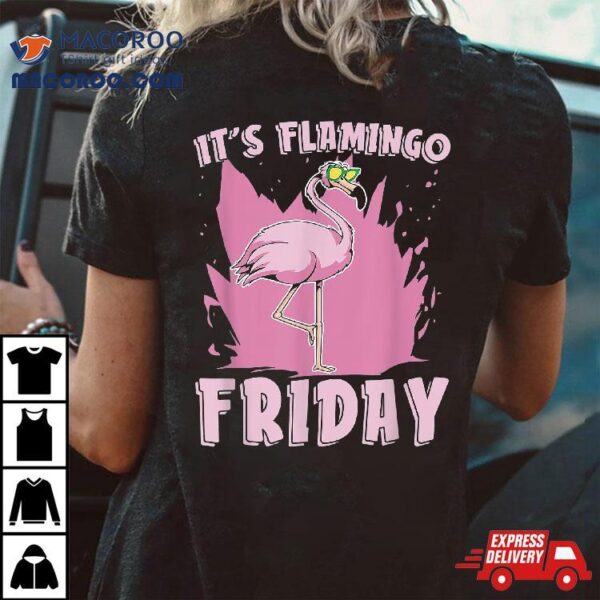 It’s Flamingo Friday Lover Bird Watcher Shirt