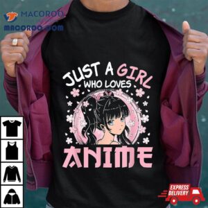 Just A Girl Who Loves Anime Cute Japanese Otaku Manga Tshirt