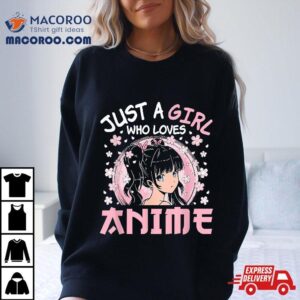 Just A Girl Who Loves Anime Cute Japanese Otaku Manga Tshirt