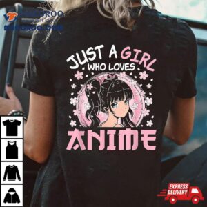 Just A Girl Who Loves Anime Cute Japanese Otaku Manga Tshirt