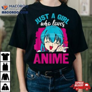 Just A Girl Who Loves Anime Japan Japanese Manga Lover Otaku Tshirt