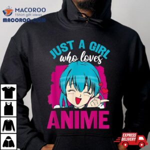 Just A Girl Who Loves Anime Japan Japanese Manga Lover Otaku Tshirt