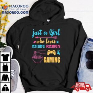 Just A Girl Who Loves Anime Ra And Gaming Tee Tshirt