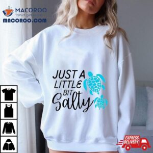 Just A Little Bit Salty T Hawaiian Sea Turtle S Tshirt