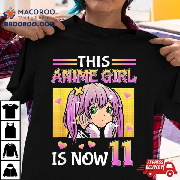 Kawaii This Anime Girl Is Now 11 Years Old Birthday Shirt