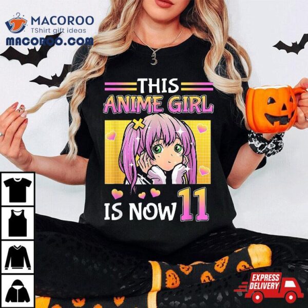 Kawaii This Anime Girl Is Now 11 Years Old Birthday Shirt