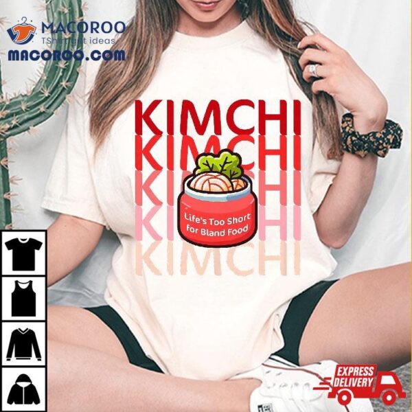 Kimchi Spicy Cabbage Korean Food Lover Shirt