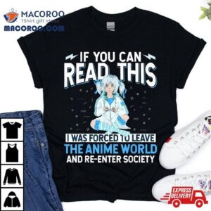 Leave Anime World Amp Re Enter Society Funny Lover Gif Tshirt