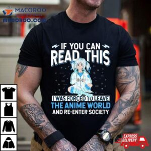 Leave Anime World Amp Re Enter Society Funny Lover Gif Tshirt