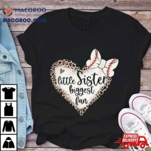 Leopard Baseball Little Sister Biggest Fan Shirt